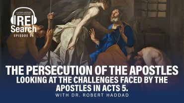 RE Search Episode 56: The Persecution of the Apostles.